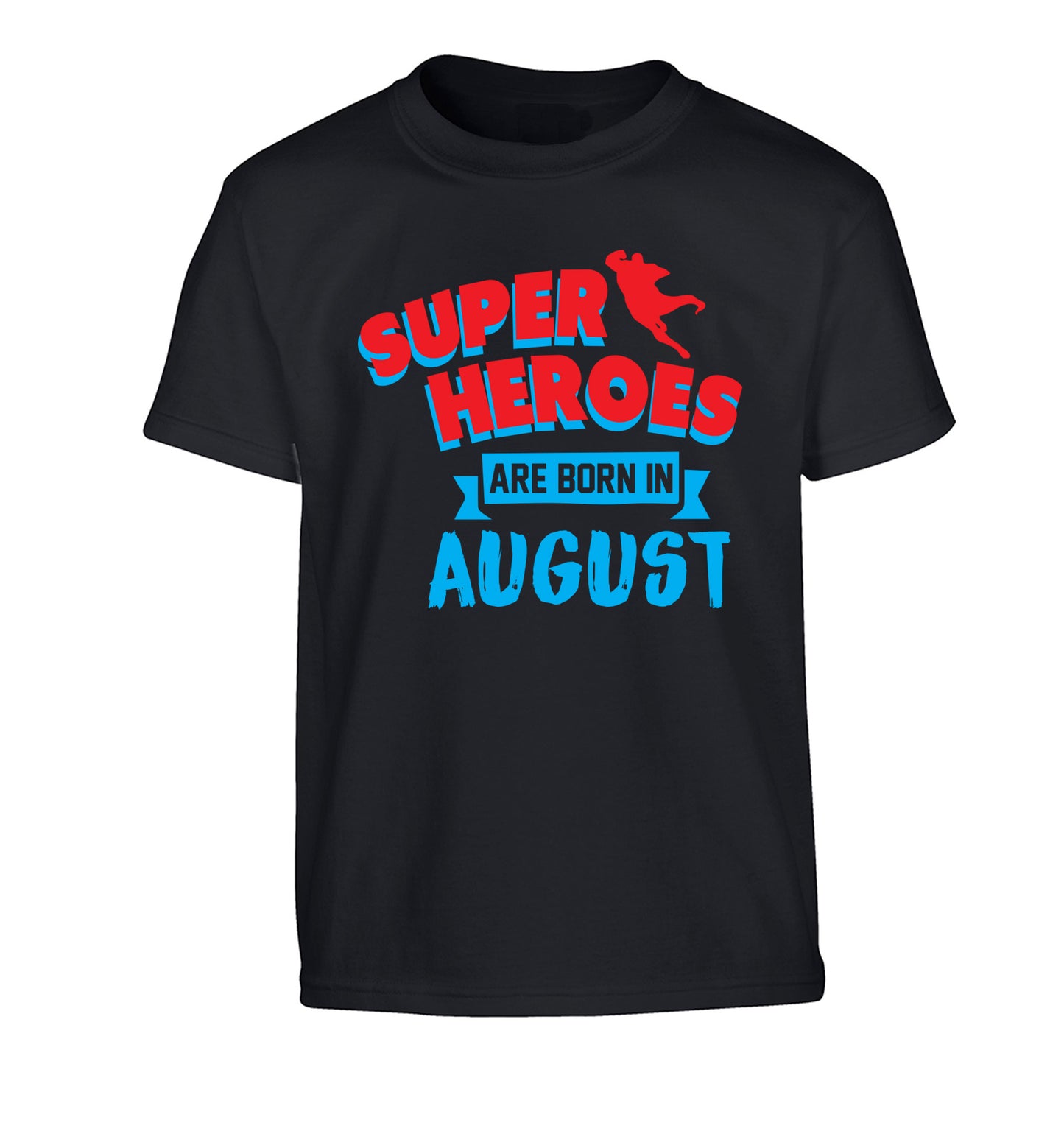 Superheroes are born in August Children's black Tshirt 12-13 Years