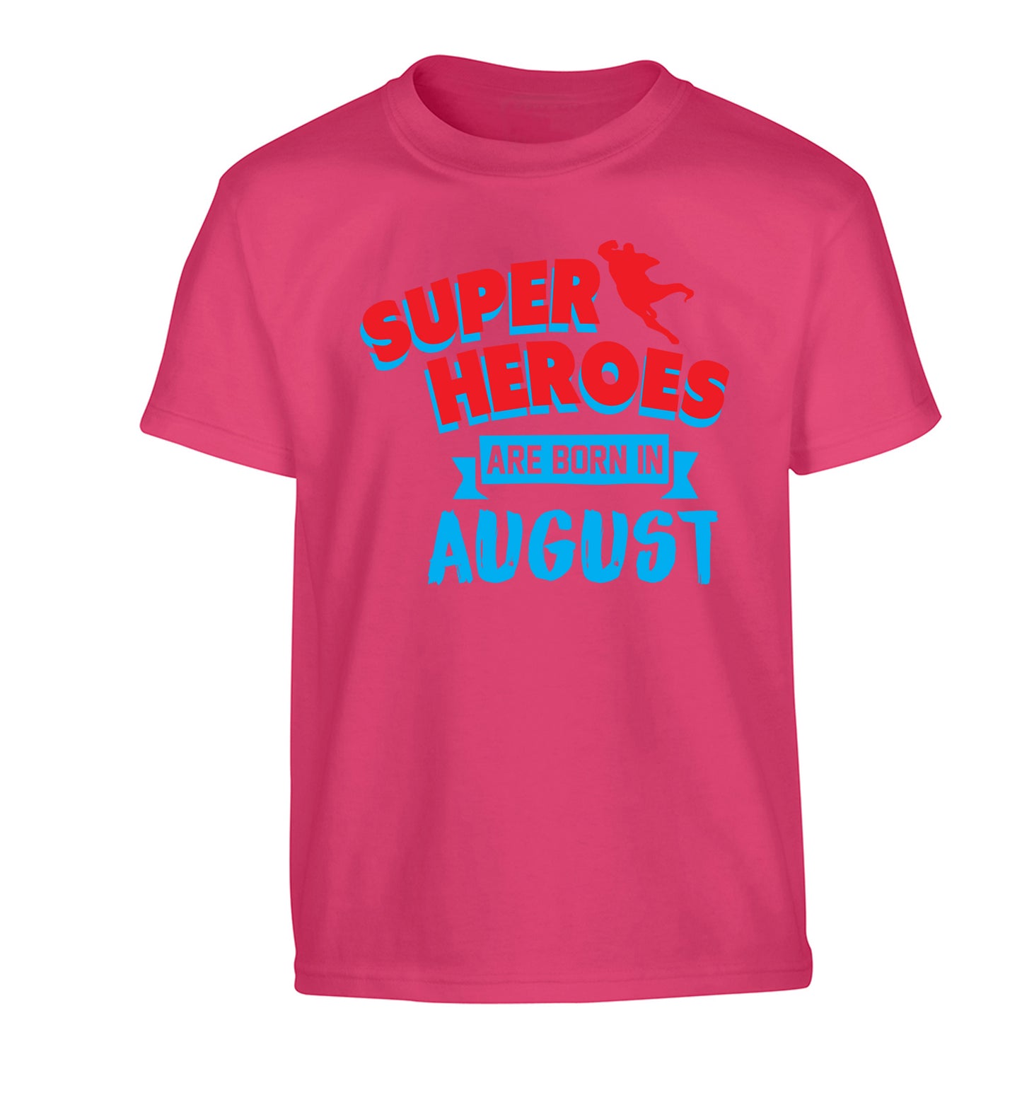 Superheroes are born in August Children's pink Tshirt 12-13 Years
