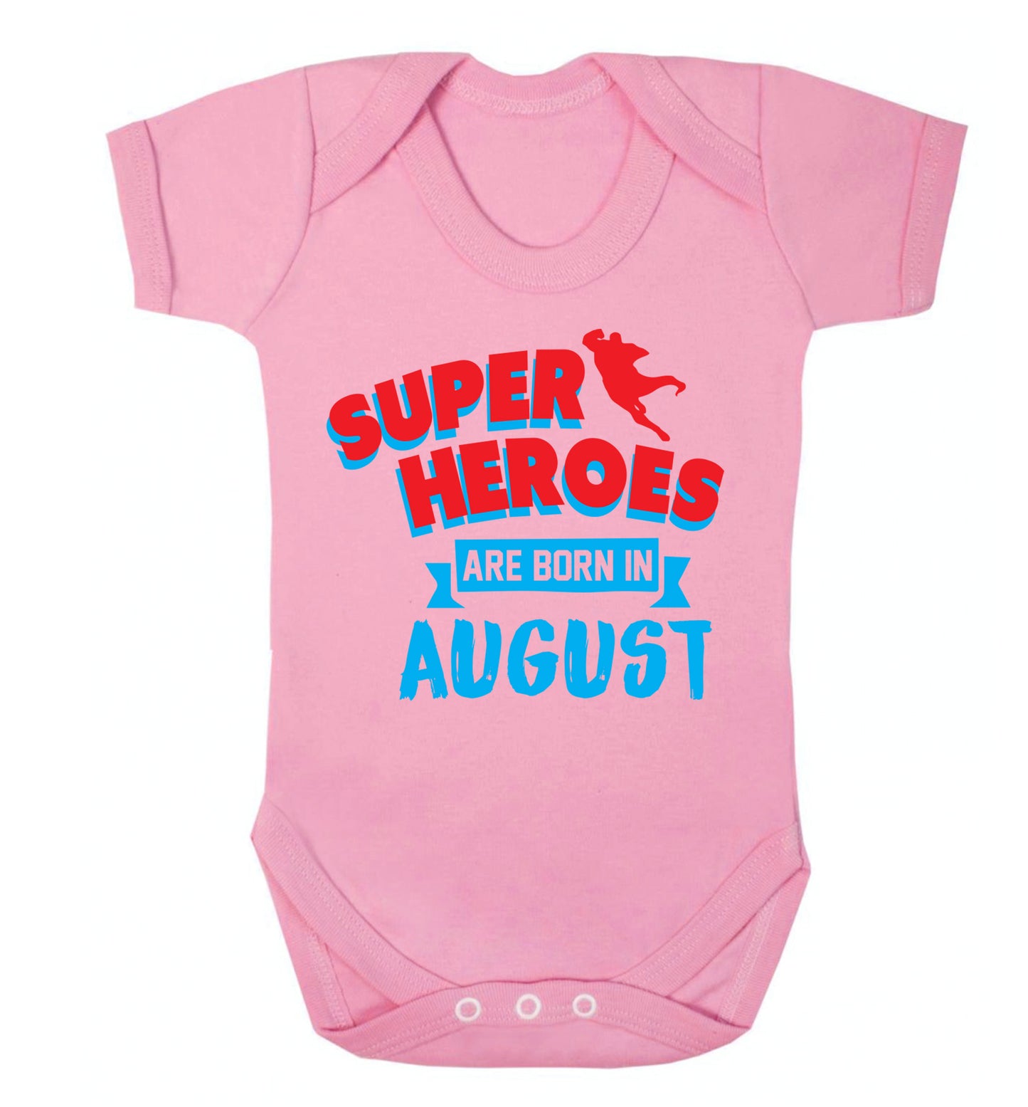 Superheroes are born in August Baby Vest pale pink 18-24 months