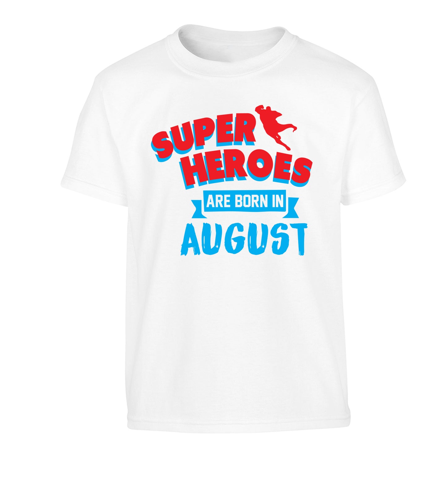 Superheroes are born in August Children's white Tshirt 12-13 Years
