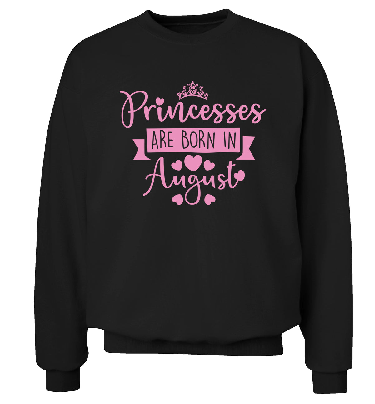 Princesses are born in August Adult's unisex black Sweater 2XL