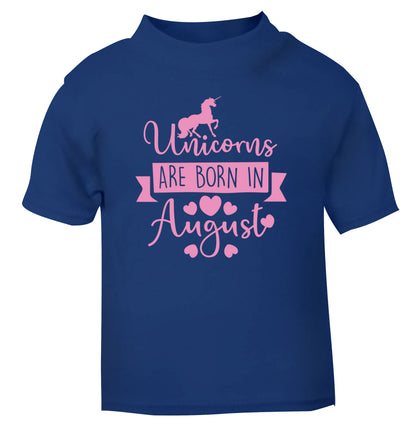 Unicorns are born in August blue Baby Toddler Tshirt 2 Years