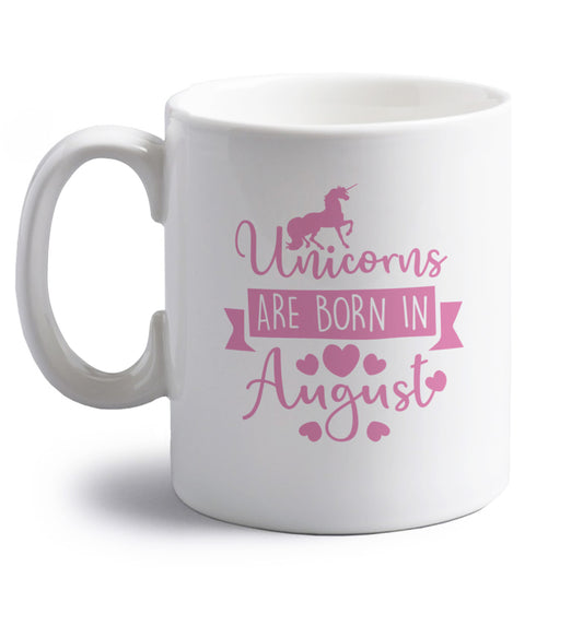 Unicorns are born in August right handed white ceramic mug 
