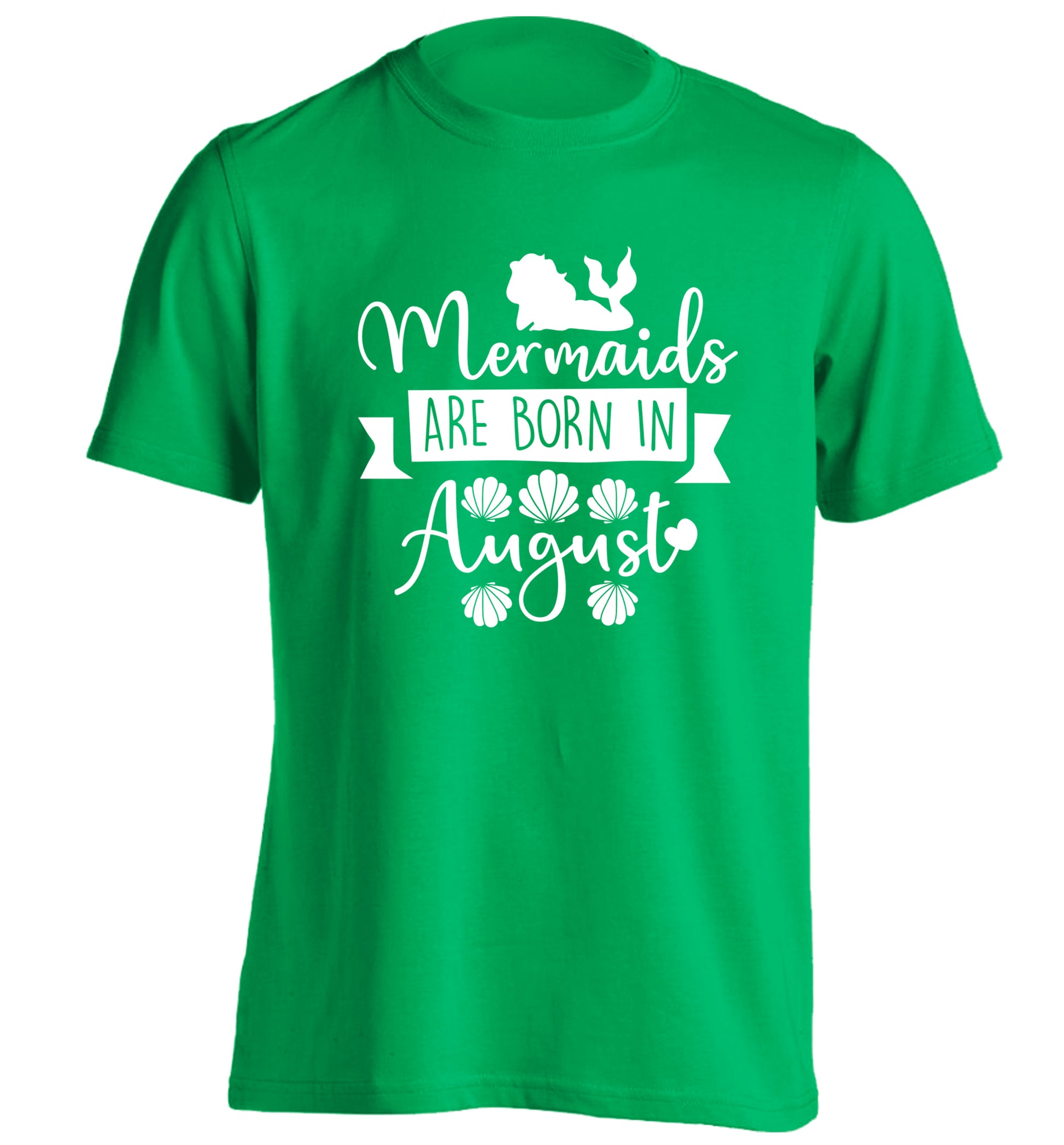 Mermaids are born in August adults unisex green Tshirt 2XL