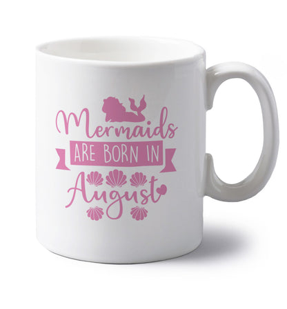 Mermaids are born in August left handed white ceramic mug 