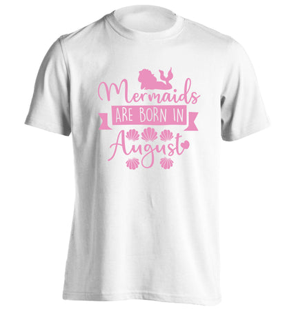 Mermaids are born in August adults unisex white Tshirt 2XL