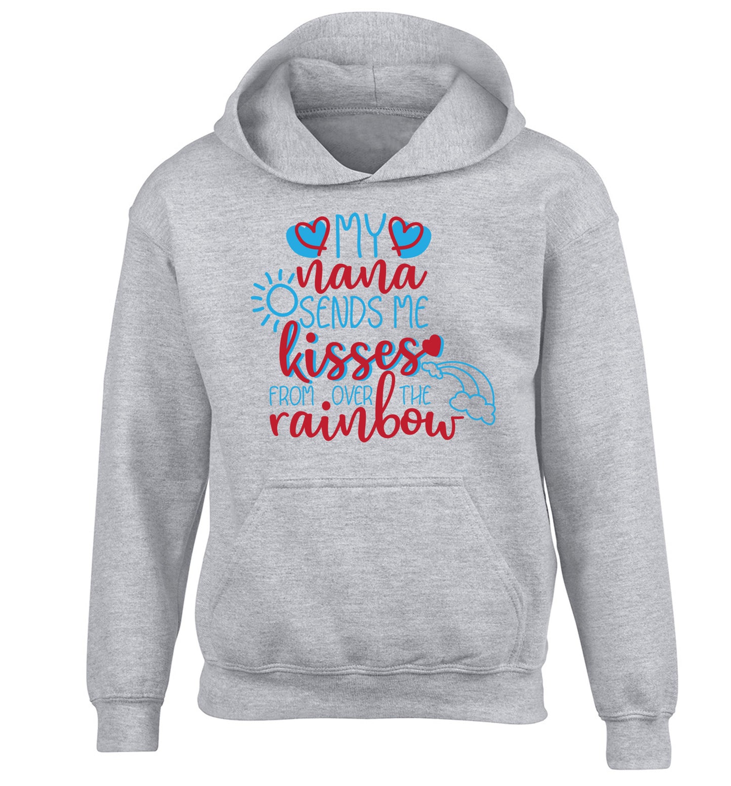 My nana sends me kisses from over the rainbow children's grey hoodie 12-13 Years