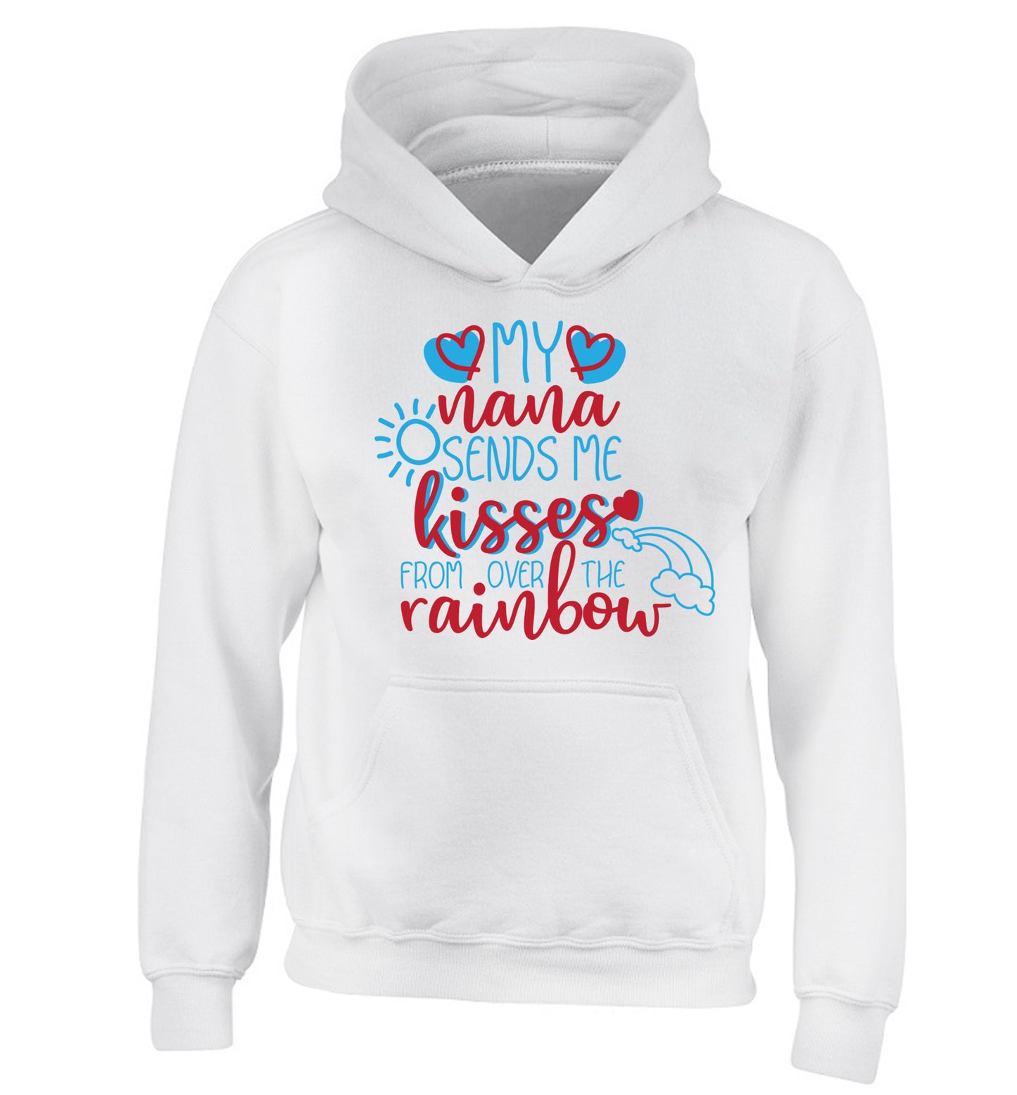 My nana sends me kisses from over the rainbow children's white hoodie 12-13 Years