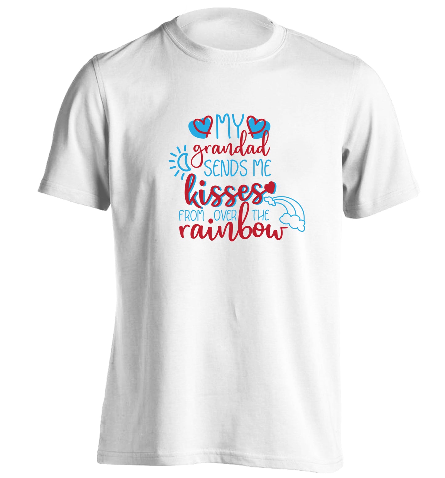 My grandad sends me kisses from over the rainbow adults unisex white Tshirt 2XL