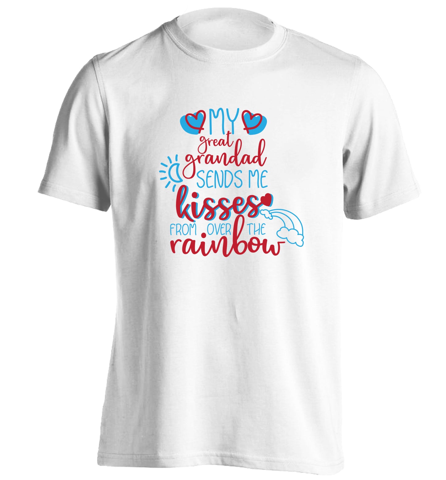 My great grandad sends me kisses from over the rainbow adults unisex white Tshirt 2XL