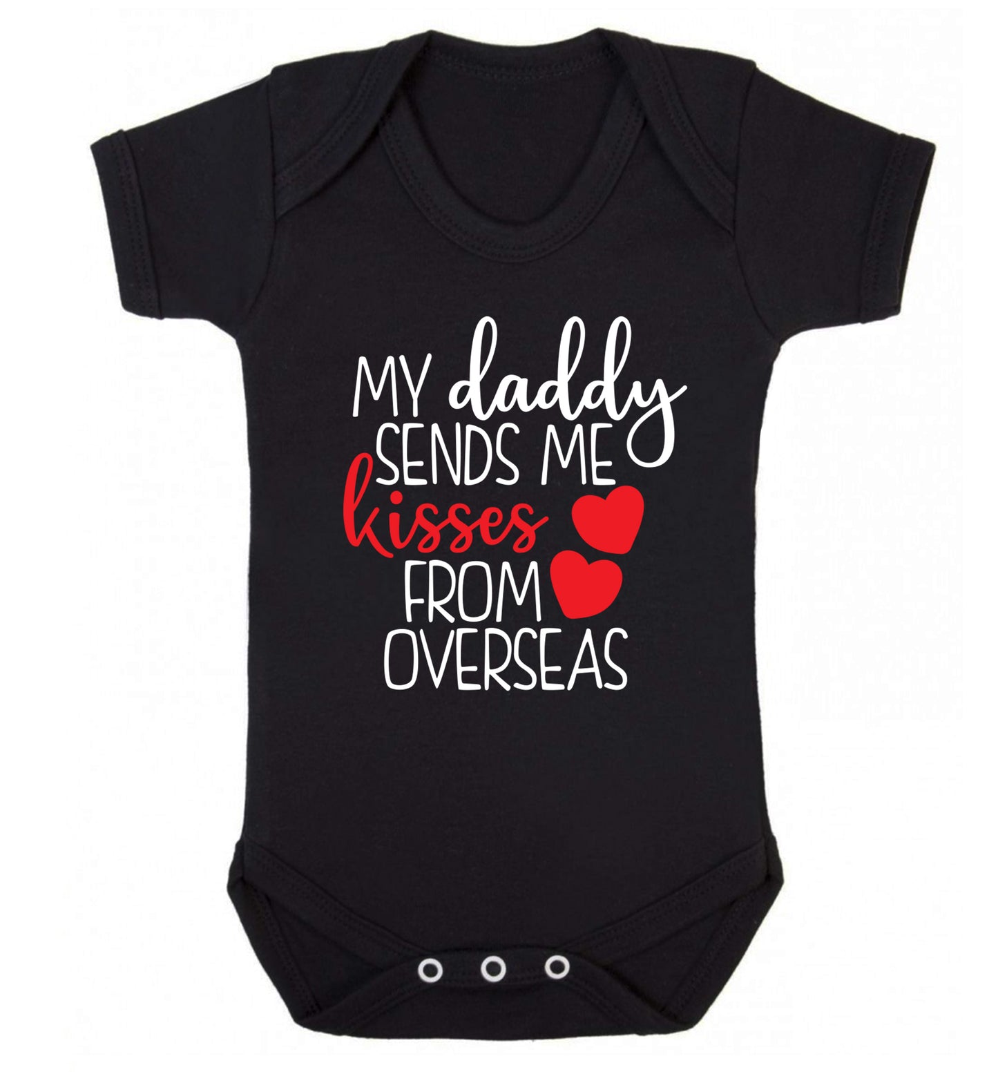My daddy sends me kisses from overseas Baby Vest black 18-24 months
