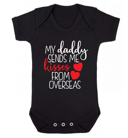 My daddy sends me kisses from overseas Baby Vest black 18-24 months