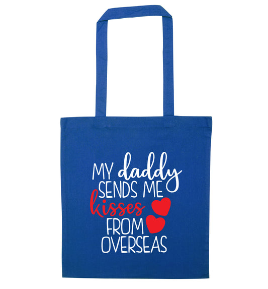 My daddy sends me kisses from overseas blue tote bag