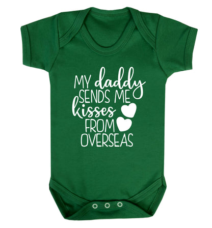 My daddy sends me kisses from overseas Baby Vest green 18-24 months