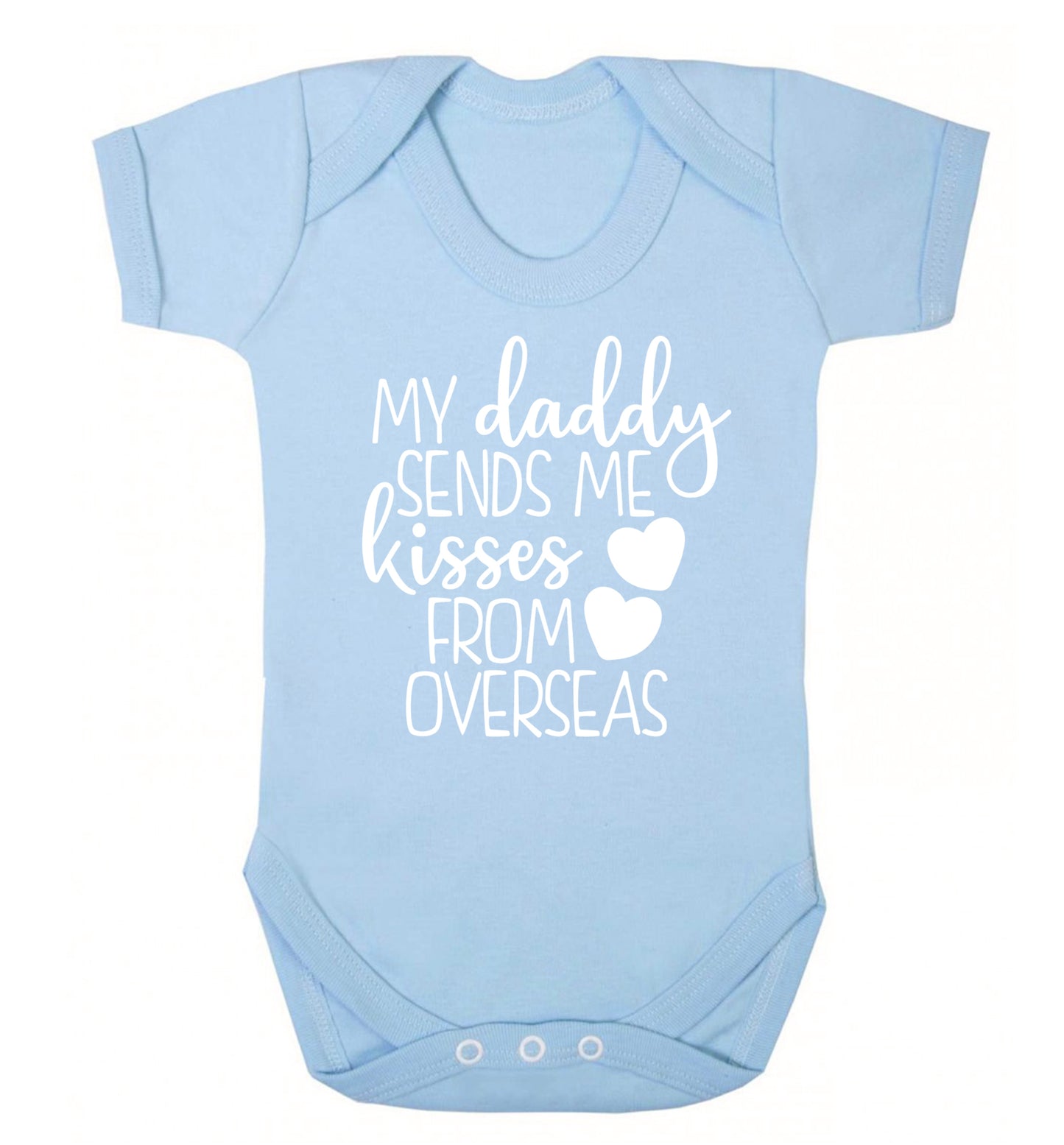 My daddy sends me kisses from overseas Baby Vest pale blue 18-24 months