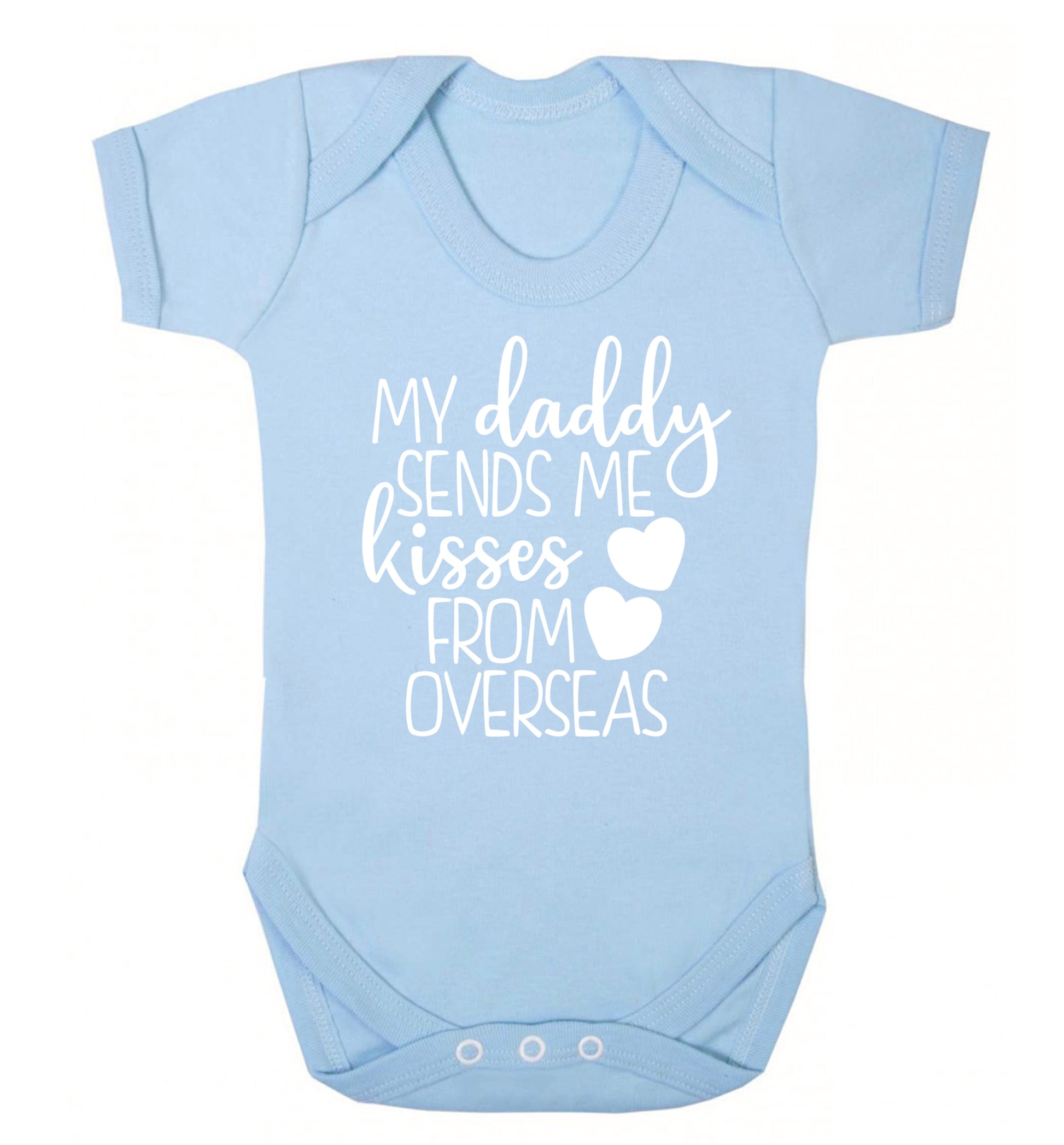 My daddy sends me kisses from overseas Baby Vest pale blue 18-24 months