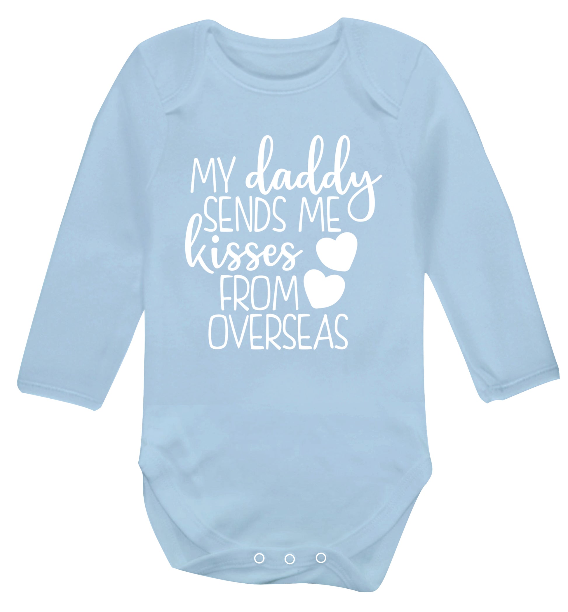 My daddy sends me kisses from overseas Baby Vest long sleeved pale blue 6-12 months