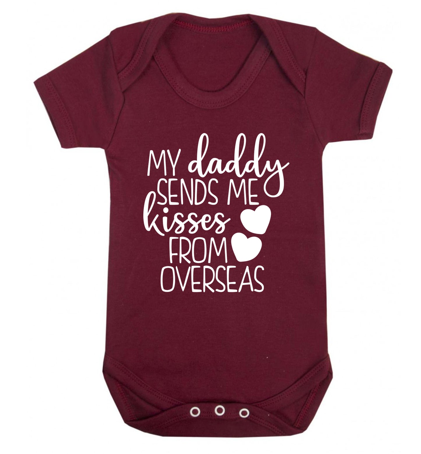 My daddy sends me kisses from overseas Baby Vest maroon 18-24 months