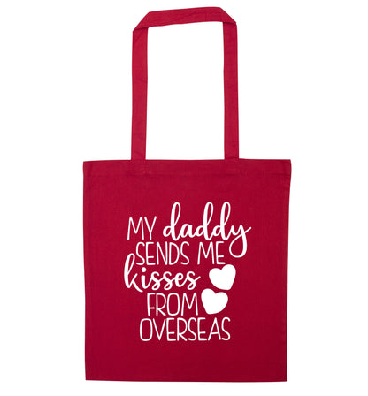 My daddy sends me kisses from overseas red tote bag