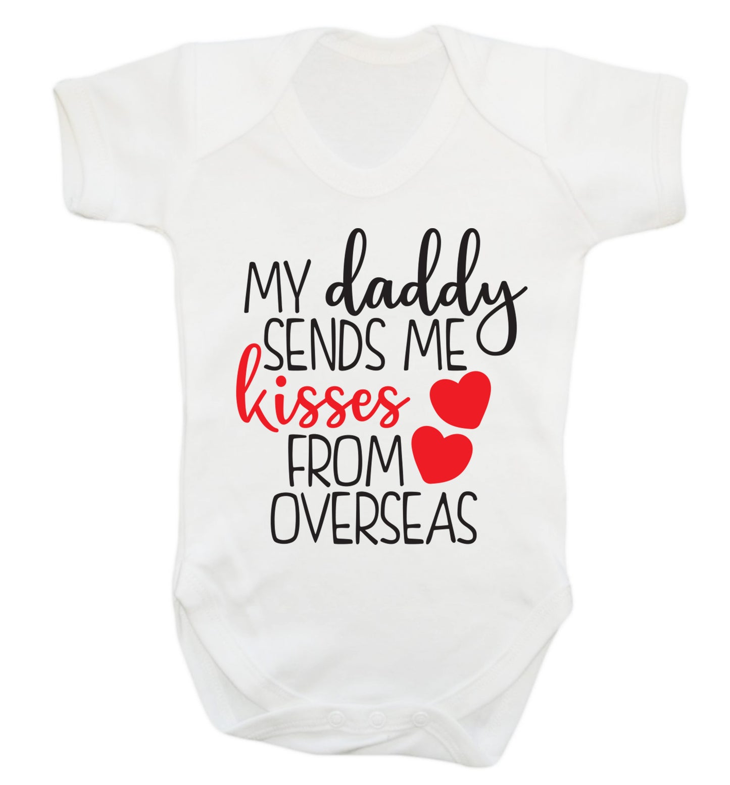 My daddy sends me kisses from overseas Baby Vest white 18-24 months