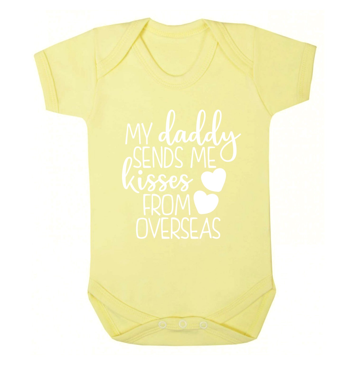 My daddy sends me kisses from overseas Baby Vest pale yellow 18-24 months
