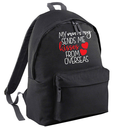 My mummy sends me kisses from overseas | Adults backpack