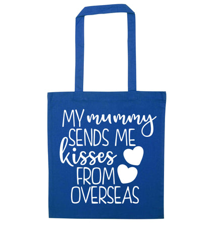 My mummy sends me kisses from overseas blue tote bag