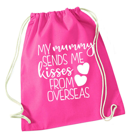 My mummy sends me kisses from overseas pink drawstring bag