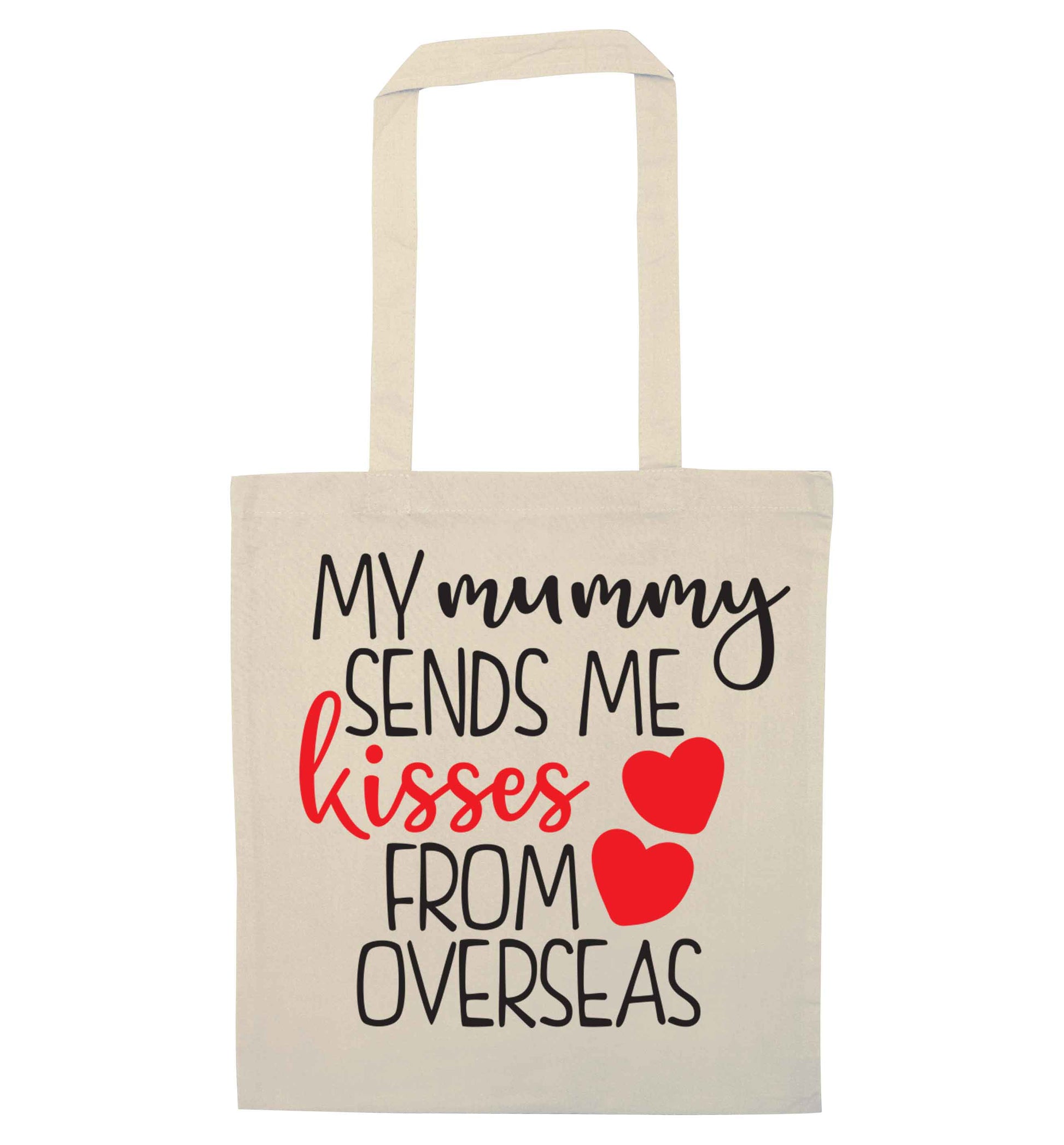 My mummy sends me kisses from overseas natural tote bag