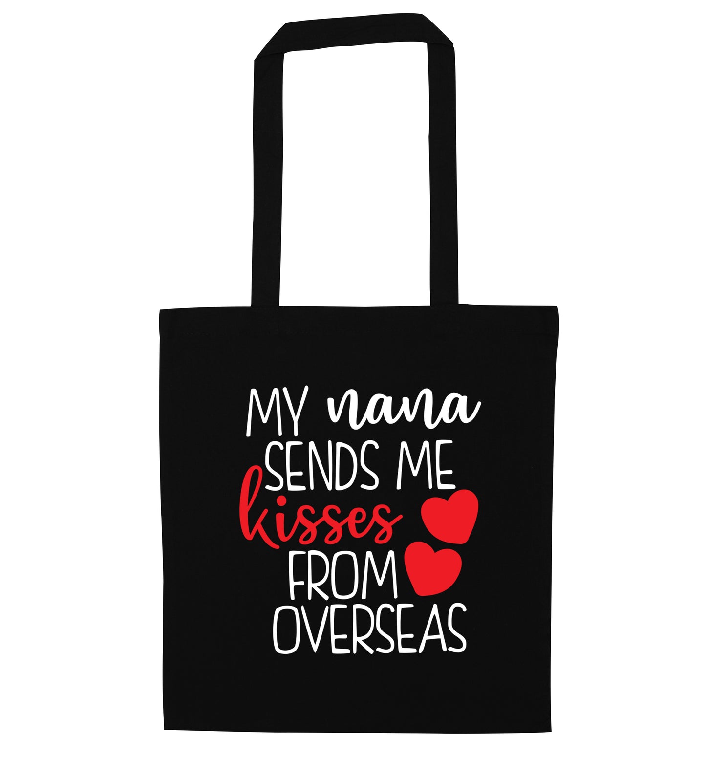 My nana sends me kisses from overseas black tote bag