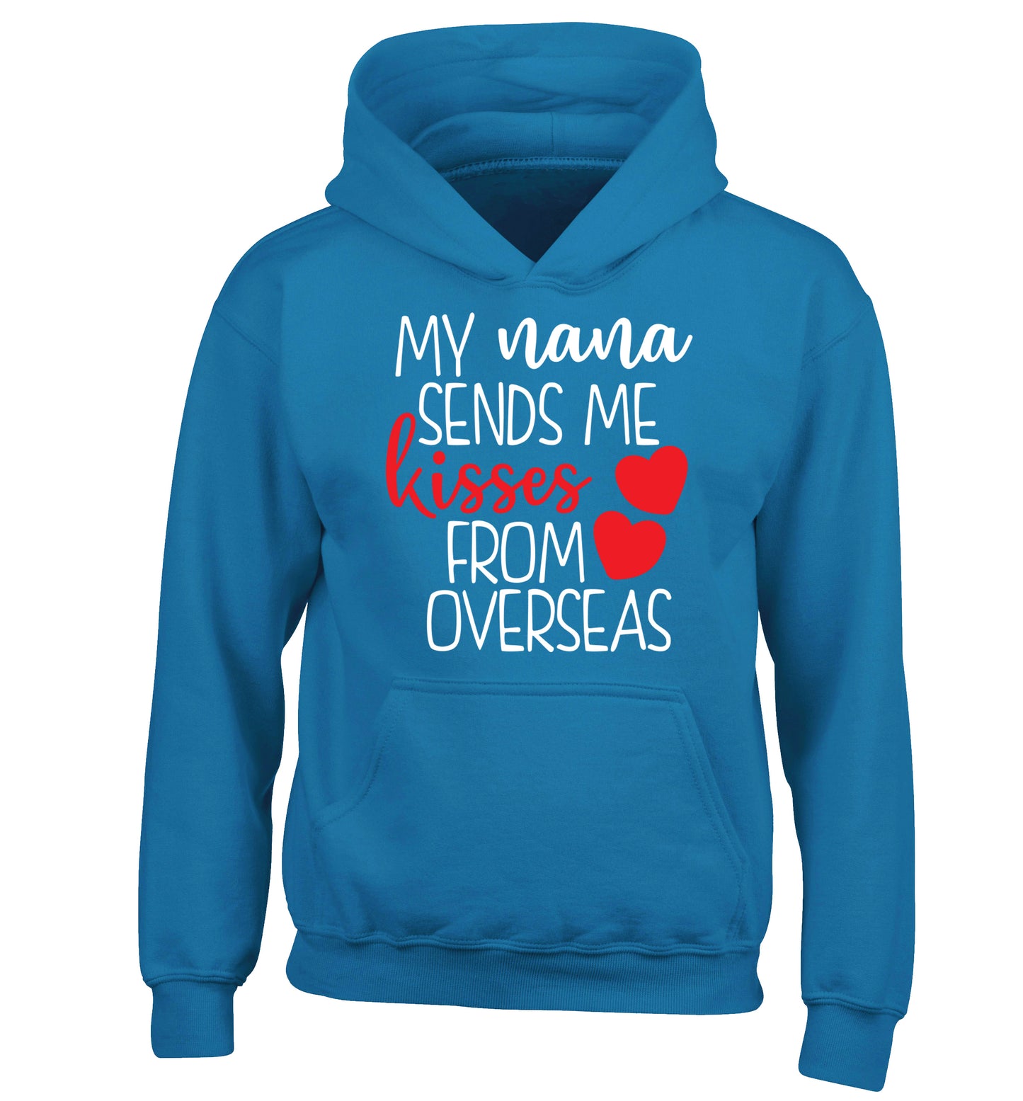 My nana sends me kisses from overseas children's blue hoodie 12-13 Years