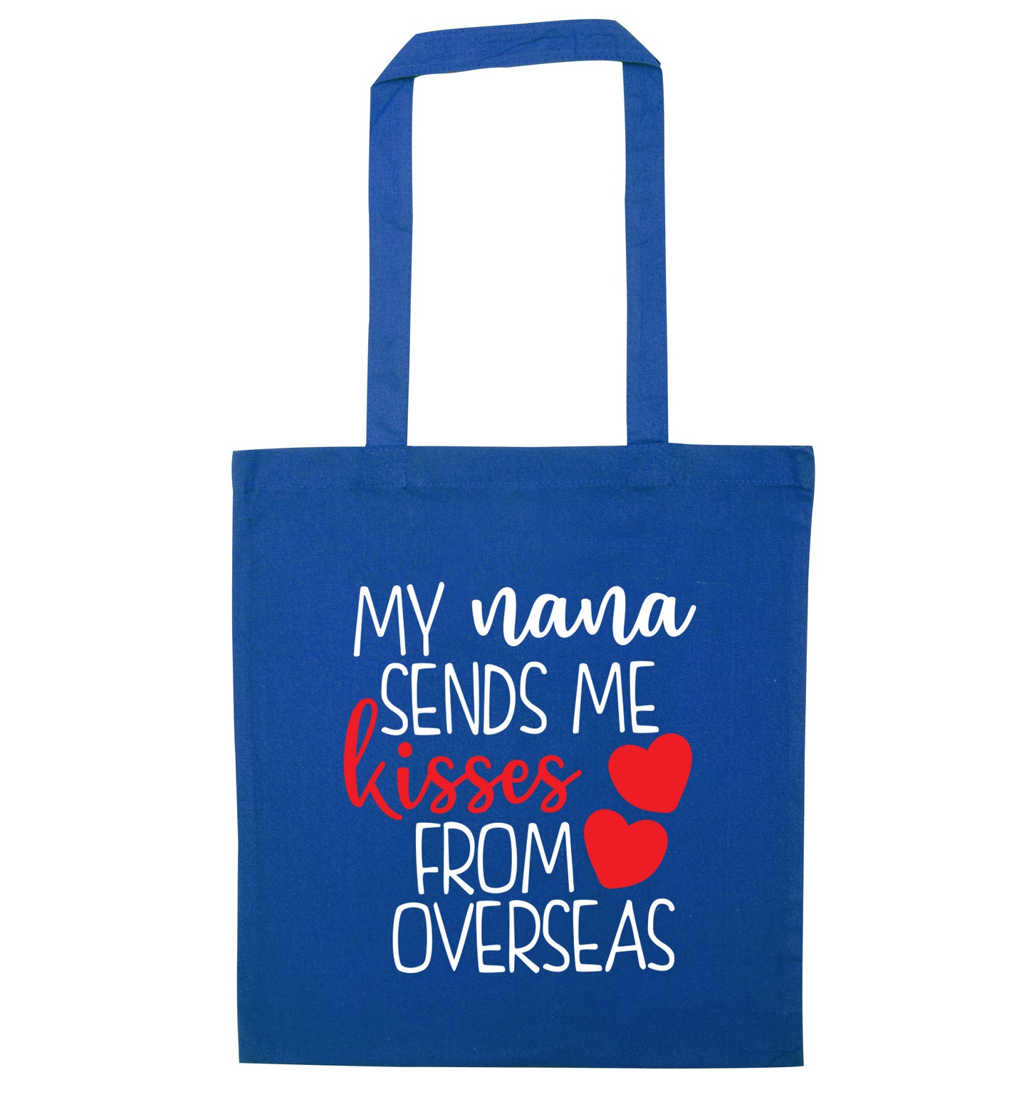 My nana sends me kisses from overseas blue tote bag