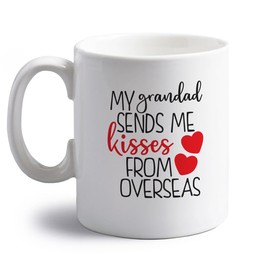 My Grandad sends me kisses from overseas right handed white ceramic mug 