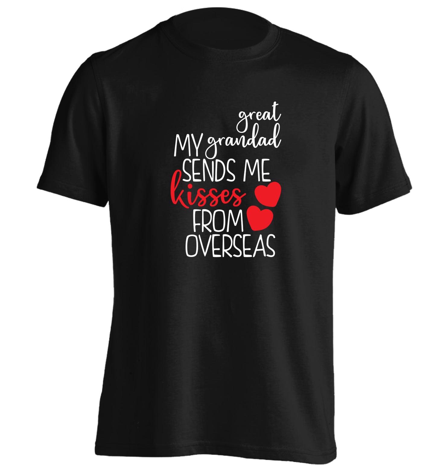 My great grandad sends me kisses from overseas adults unisex black Tshirt 2XL