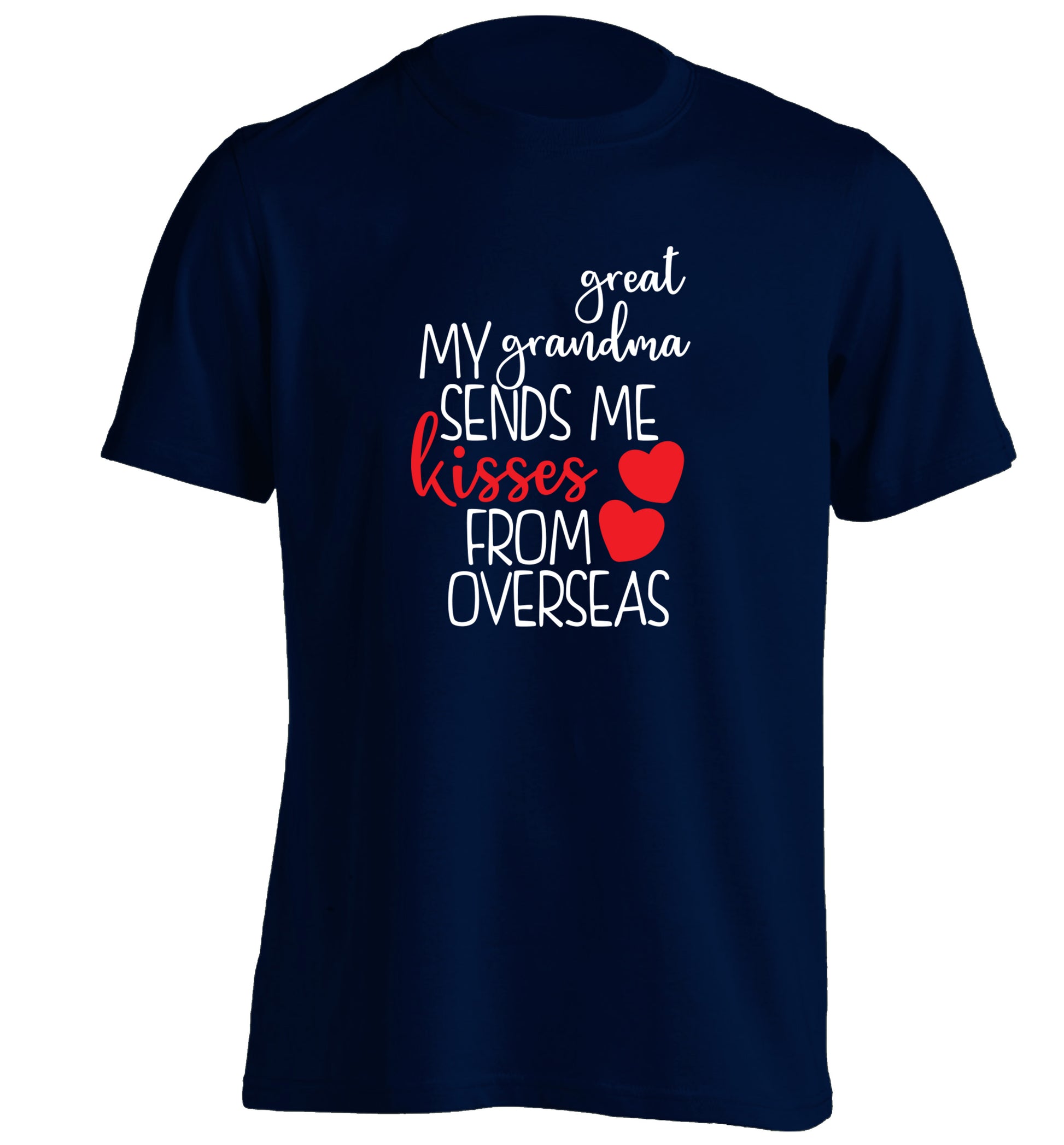 My great grandma sends me kisses from overseas adults unisex navy Tshirt 2XL