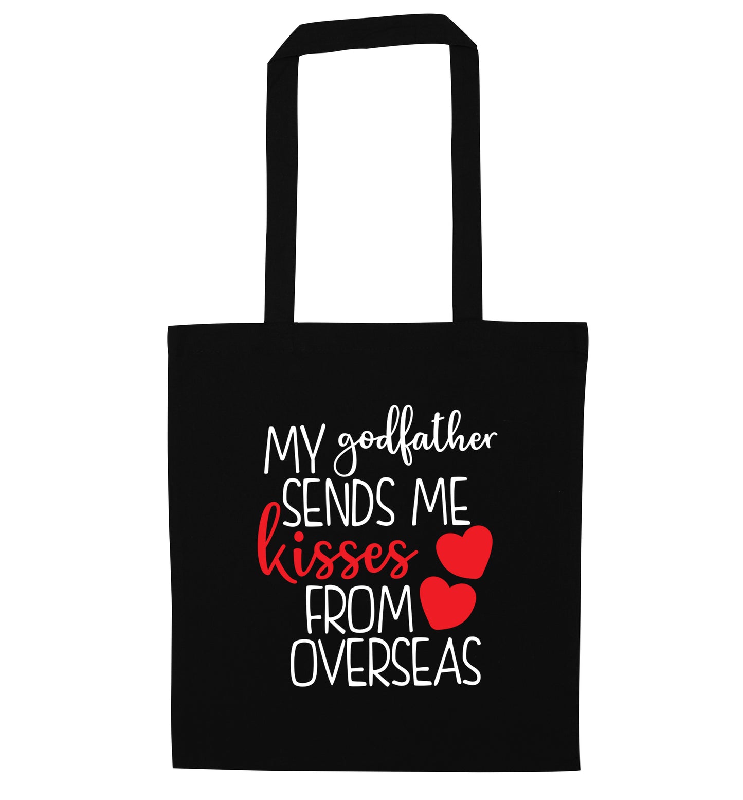 My godfather sends me kisses from overseas black tote bag
