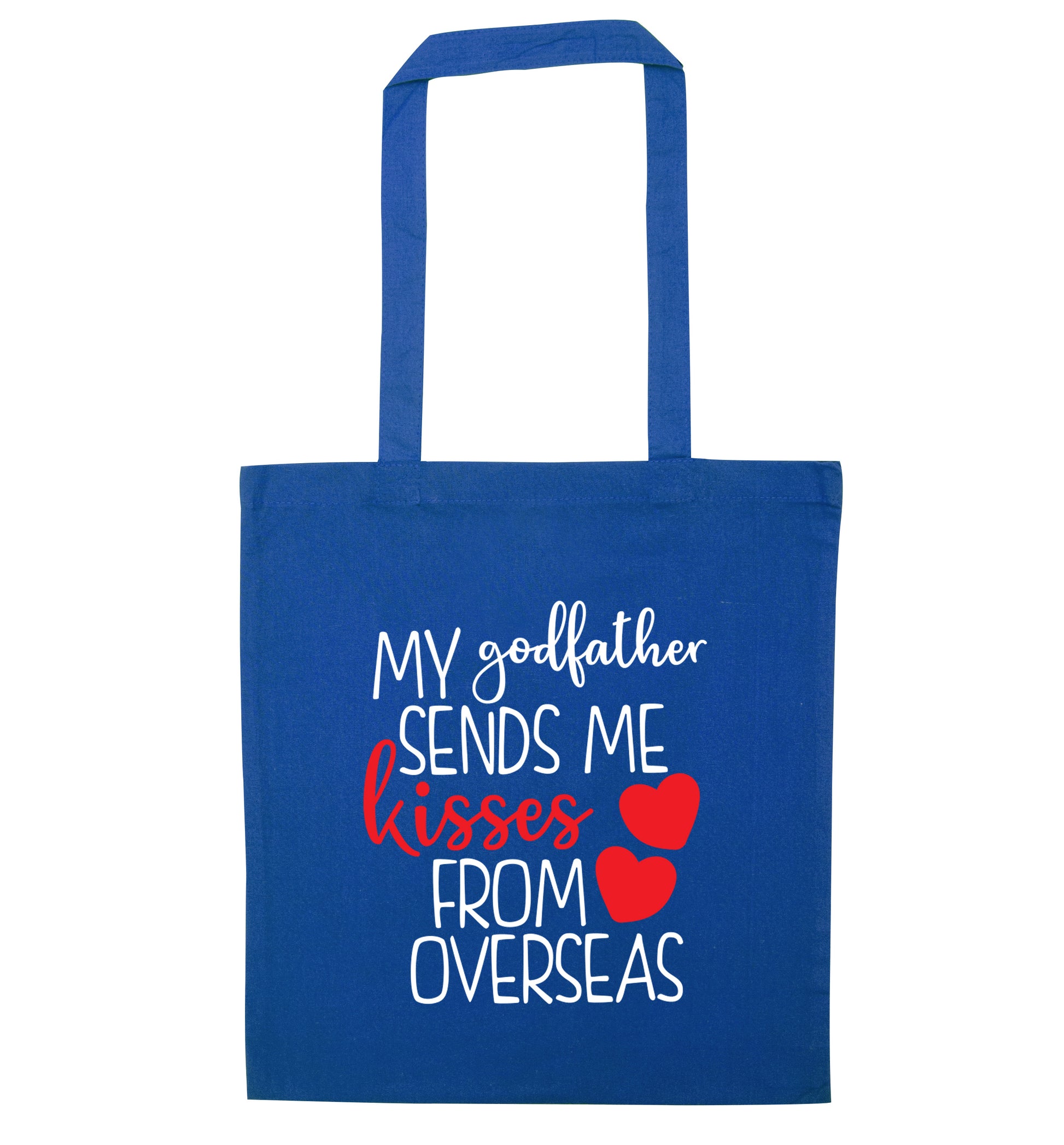 My godfather sends me kisses from overseas blue tote bag