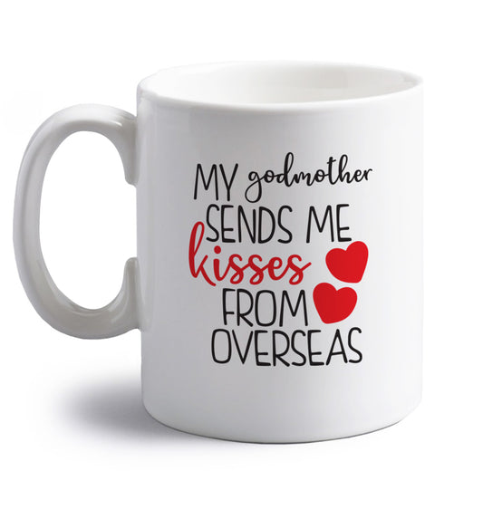 My godmother sends me kisses from overseas right handed white ceramic mug 
