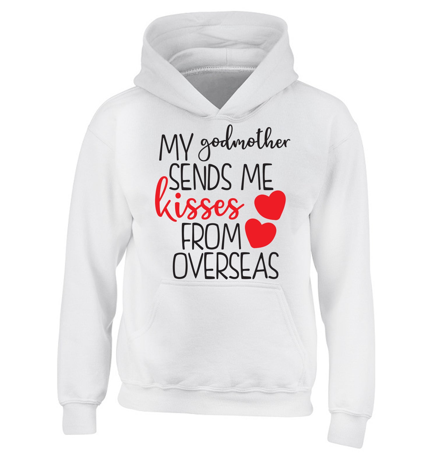 My godmother sends me kisses from overseas children's white hoodie 12-13 Years