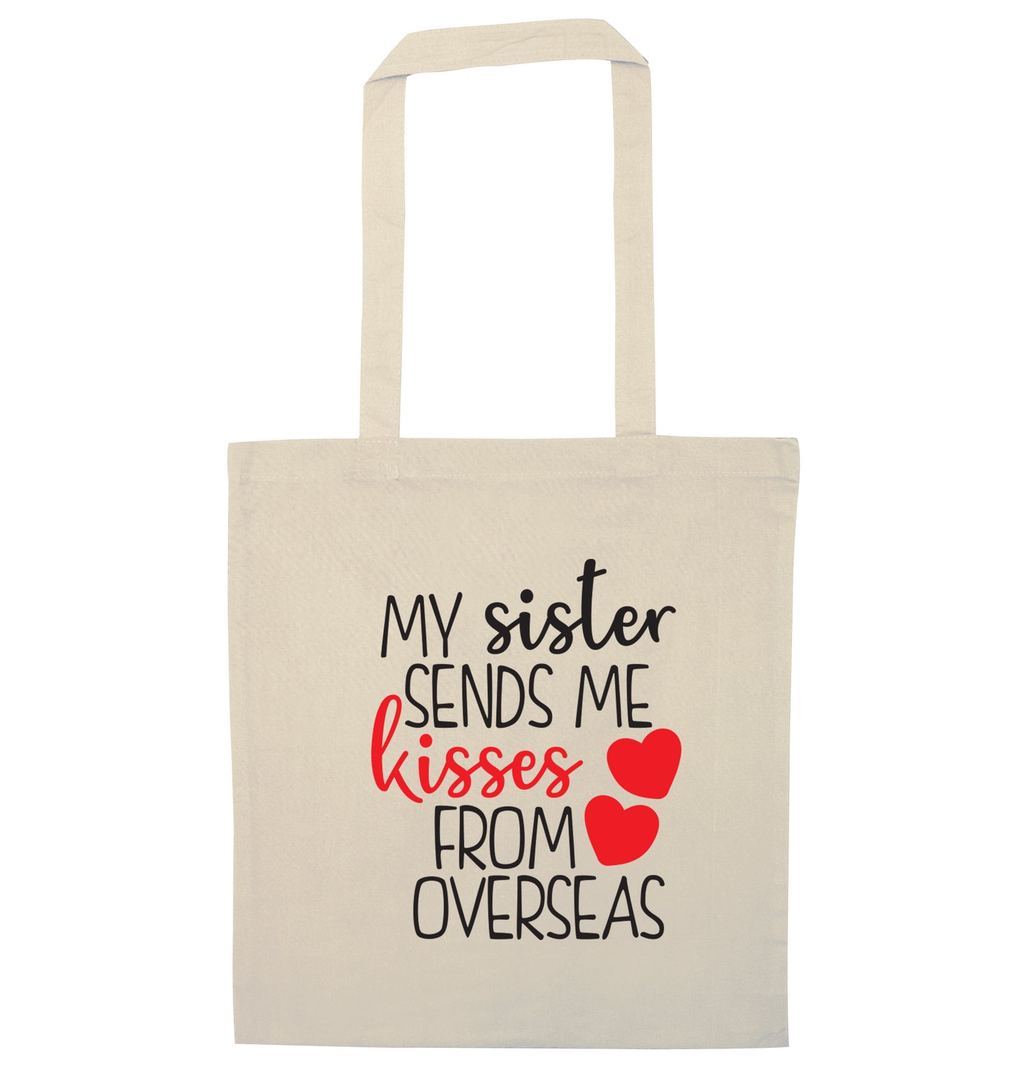 My sister sends me kisses from overseas natural tote bag