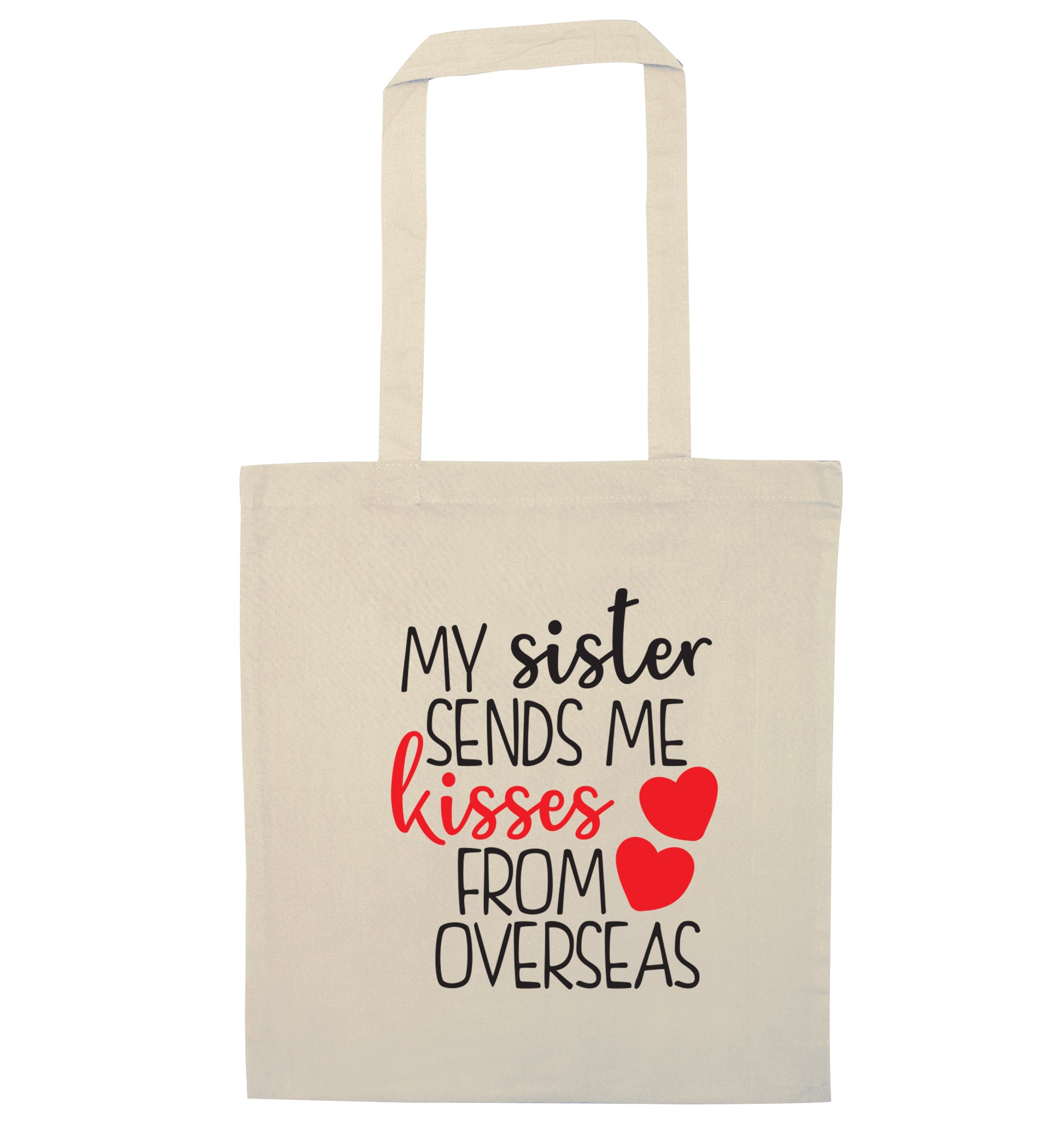 My sister sends me kisses from overseas natural tote bag