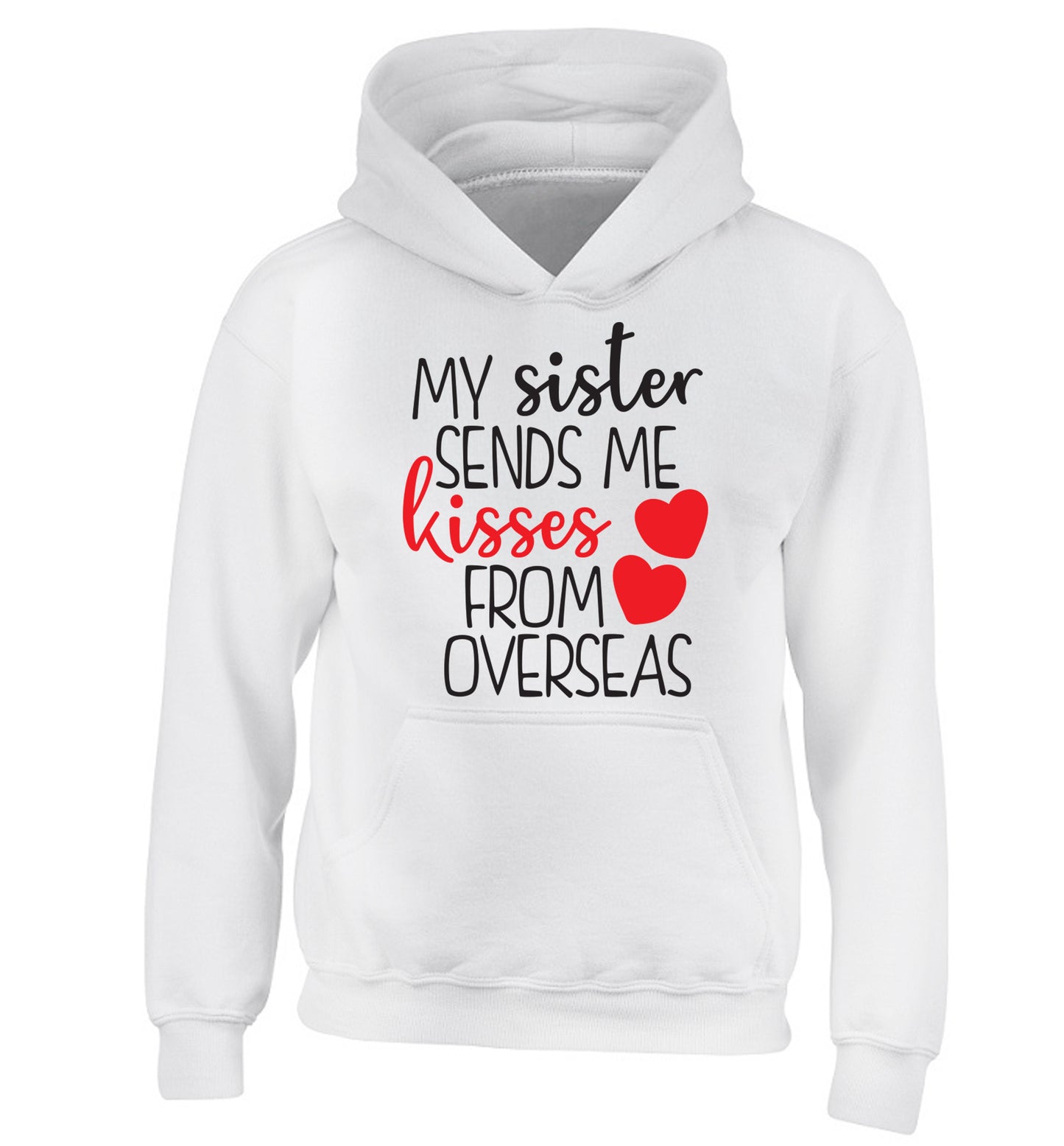 My sister sends me kisses from overseas children's white hoodie 12-13 Years