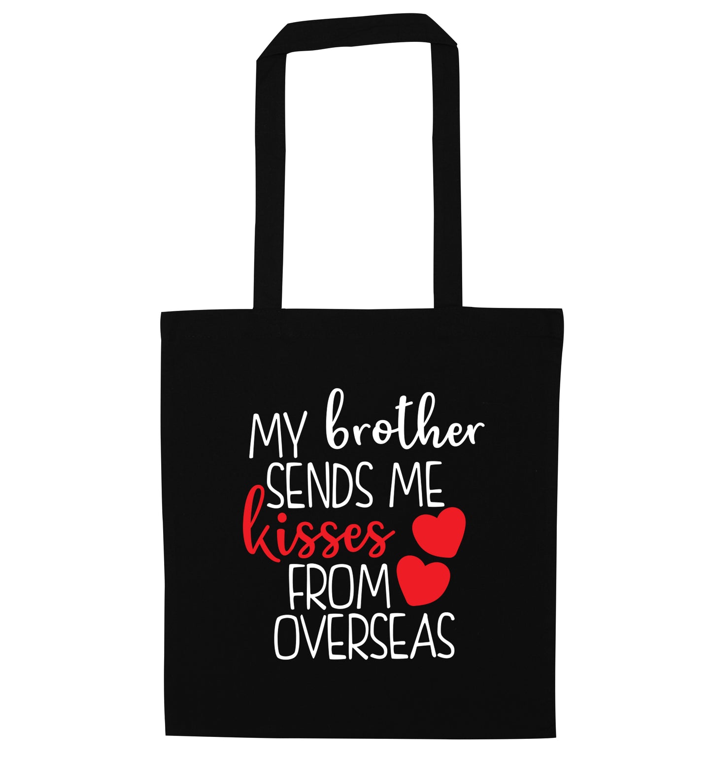 My brother sends me kisses from overseas black tote bag