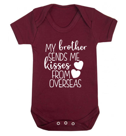 My brother sends me kisses from overseas Baby Vest maroon 18-24 months