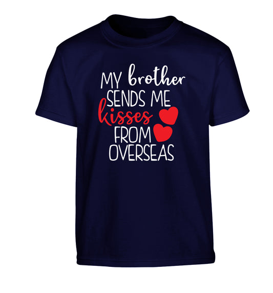 My brother sends me kisses from overseas Children's navy Tshirt 12-13 Years