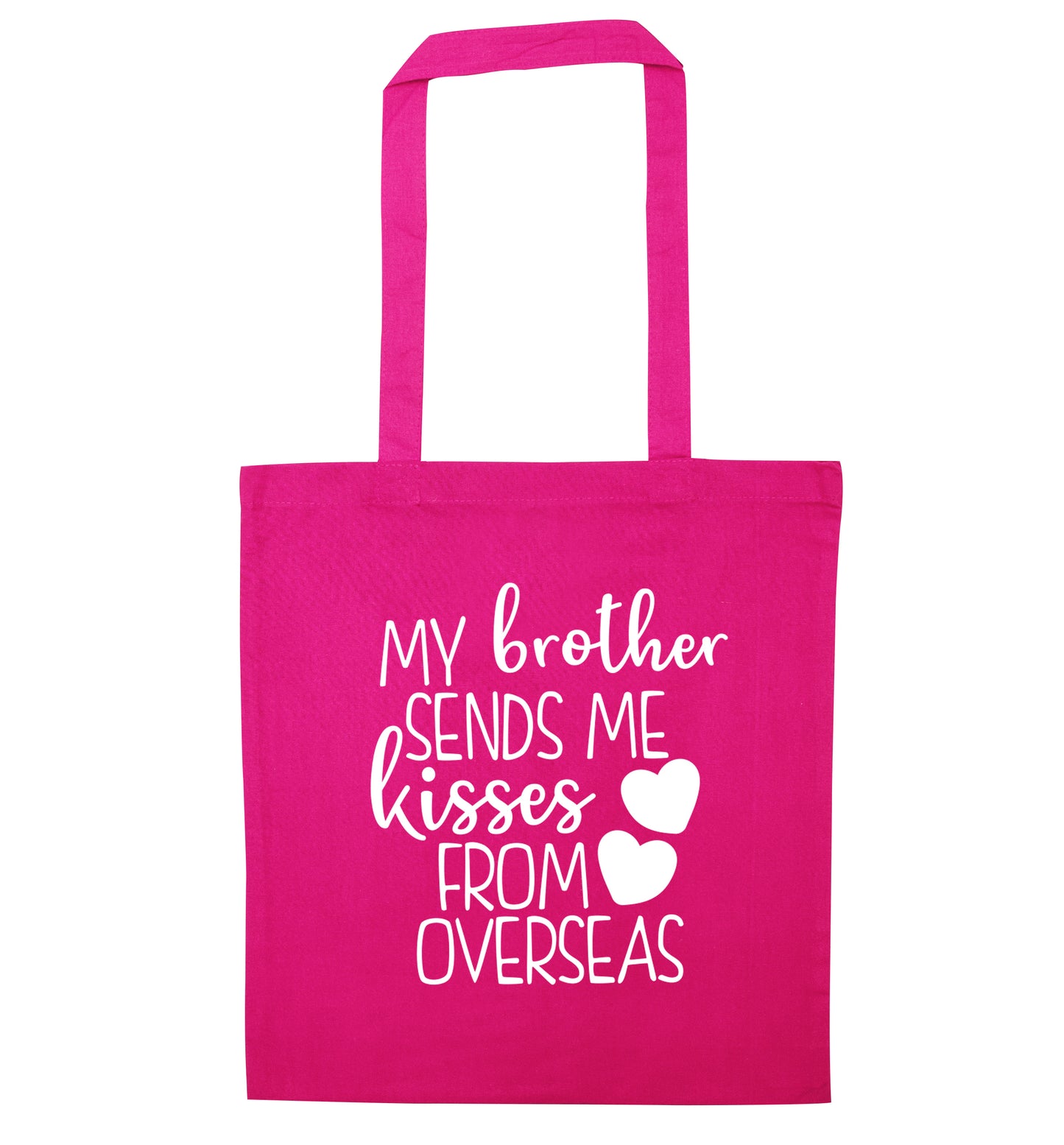 My brother sends me kisses from overseas pink tote bag