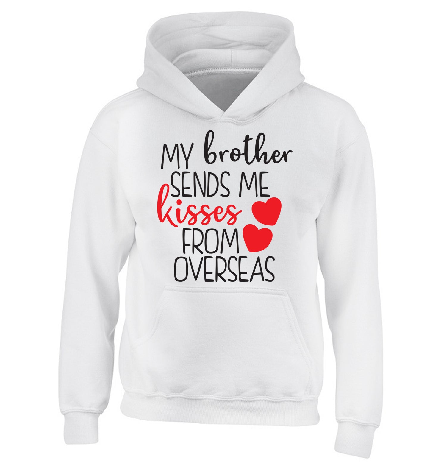 My brother sends me kisses from overseas children's white hoodie 12-13 Years