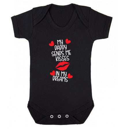My daddy sends me kisses in my dreams Baby Vest black 18-24 months