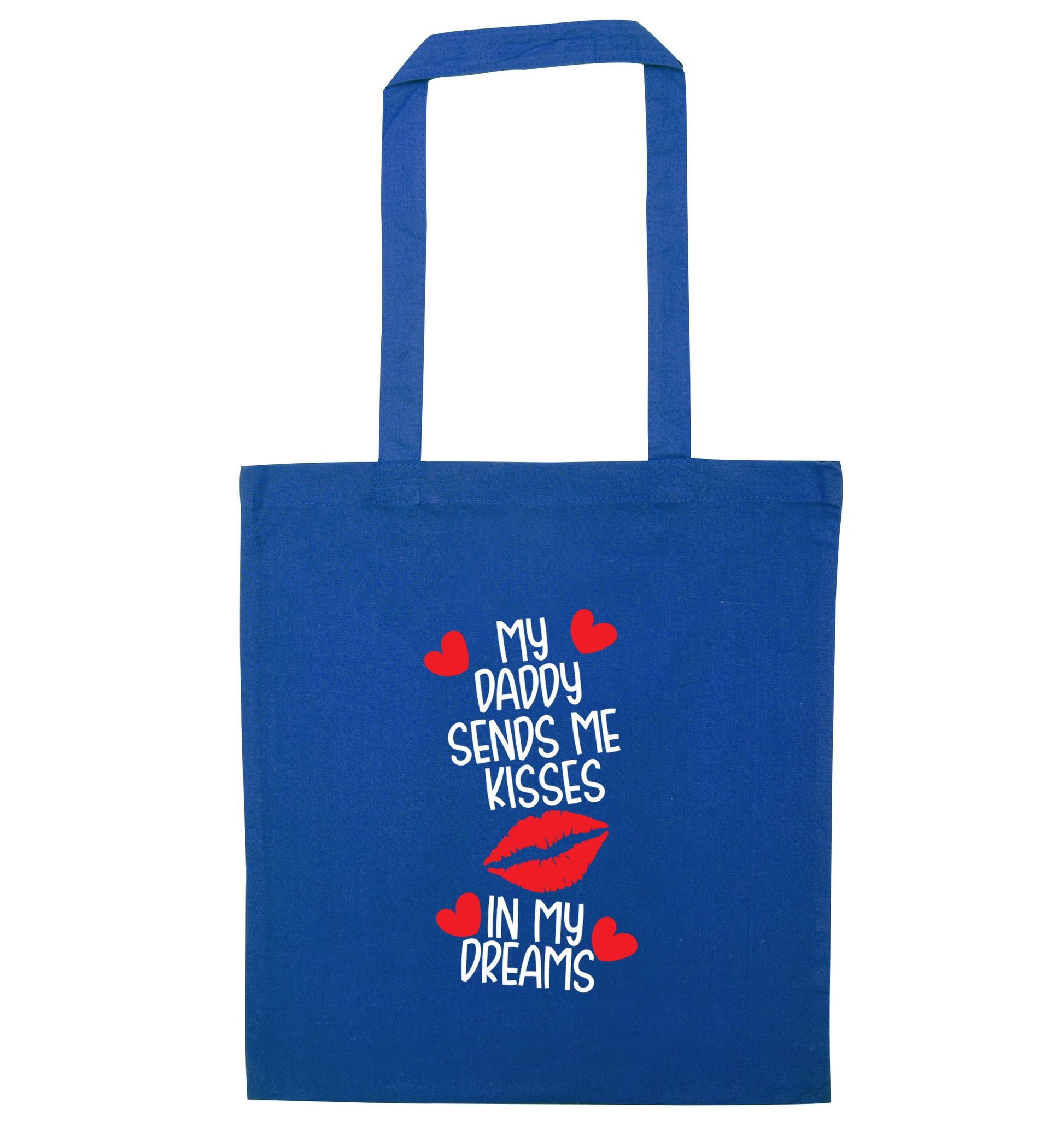 My daddy sends me kisses in my dreams blue tote bag