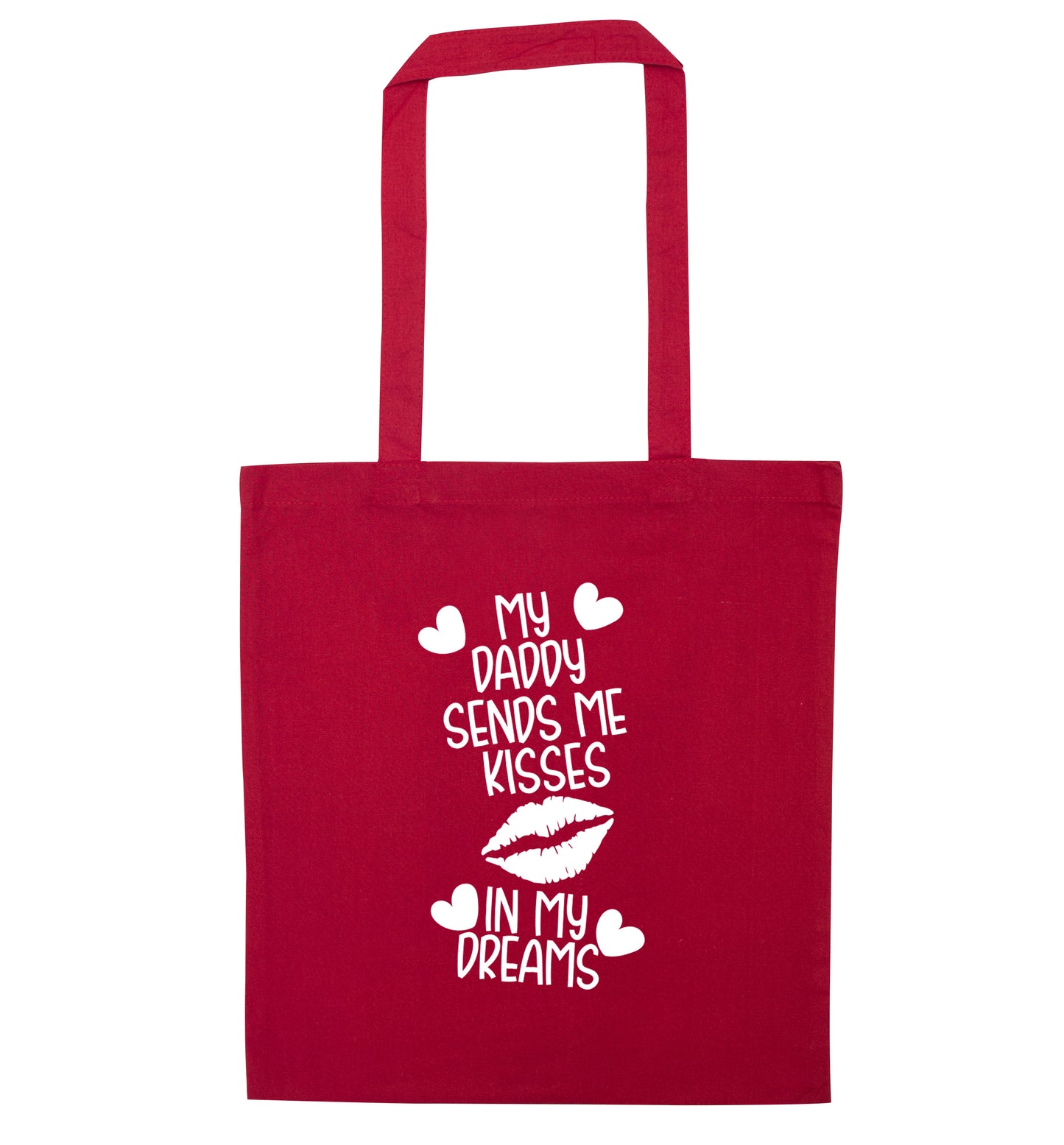 My daddy sends me kisses in my dreams red tote bag